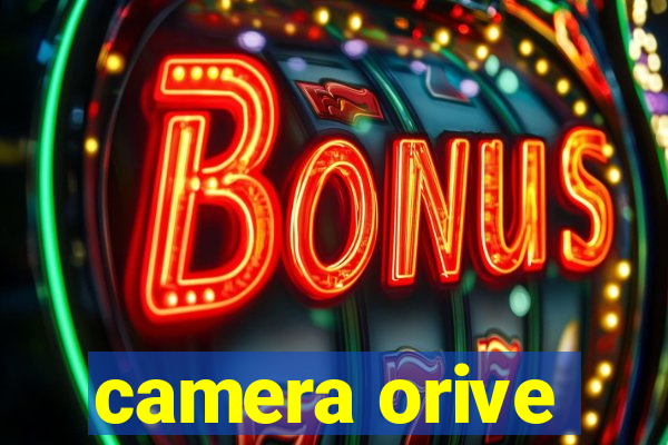 camera orive